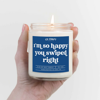 I'm So Happy You Swiped Right Candle